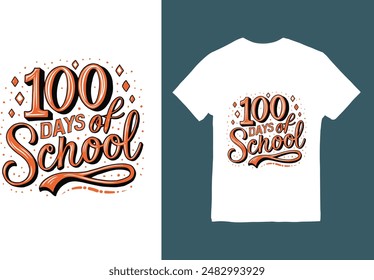  100 Days Of School hand-lettered typography T-shirt design