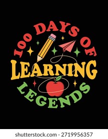 100 days of school learning legends celebration teacher kids t shirt