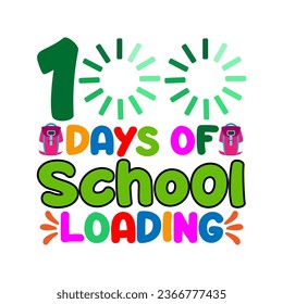  100 days of school loading. 100 days school T-shirt design.