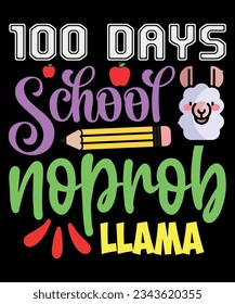100 Days School no prob llama, Happy 100 Days, Back To School Shirt, 100 Days of School Shirt, Happy Teacher Shirt, First Day Of School, Shirt Print Template SVG svg