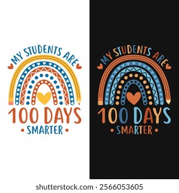 100 Days Of School Rainbow My students are 100 days smarter t shirt design 