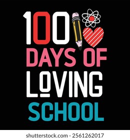 100 days of school svg'' vector, Illustration isolated on black background, 100 Days Of School T-Shirt Design, Back to school cut file.