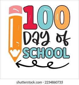 100 días de la escuela de diseño de camisetas, diseño de camisetas de escuela único y colorido 100 días, feliz 100 día de clases. Carteles de felicitación por la celebración del centenario día del estudiante