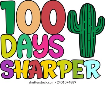 100 Days of School T- shirt Design 100 days sharper. 