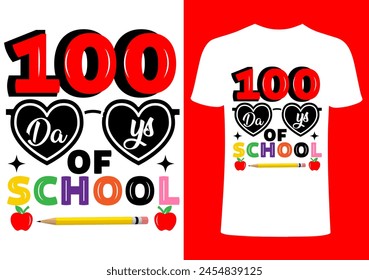 100 days  of school T shirt .Back to school  T shirt Design, Vector Teacher T shirt ,creative Teach Collection, teachers day illustration , Teacher's Day T shirt. Teacher typography. 