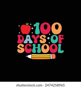 100 days of school, t shirt design Print Template, Back To School, 100 days of school, typography design for kindergarten pre k preschool, last and first day of school shirt