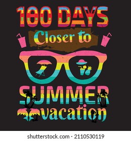 100 Days Of School T-shirt Design For Summer Vacation