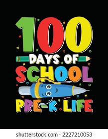 100 Days Of School T-shirt Design 100 Days Of School Pre-k Life