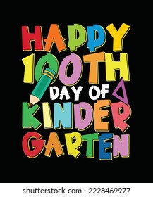 100 Days Of School T-shirt Design Happy 100th Day Of Kindergarten