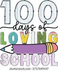 
100 días de diseño de la camiseta de la escuela, 100 días de escuela amorosa 