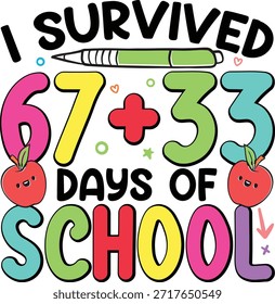 
100 días de diseño de camiseta escolar, sobreviví 67 + 33 días de escuela 