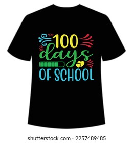 100 days of school t-shirt Happy back to school day shirt print template, typography design for kindergarten pre k preschool, last and first day of school, 