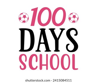 100 days school typography design svg