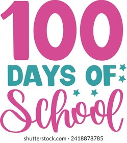 100 Days of School typography design on plain white transparent isolated background for card, shirt, hoodie, sweatshirt, apparel, tag, mug, icon, poster or badge