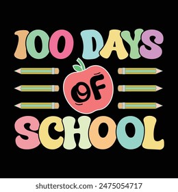 100 Days of School Typography Design, Creative 100 Days of School Lettering, Fun 100 Days of School Lettering Art, Playful Groovy School T-Shirt