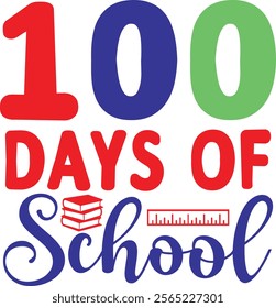 100 Days of School typography design on plain white transparent isolated background for card, shirt, hoodie, sweatshirt, apparel, tag, mug, icon, poster or badge