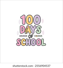 100 Days of School Typography with School Themed Graphics
Playful 100 Days of School Design for Kids and Teachers
Cute School-Themed '100 Days of School' Design