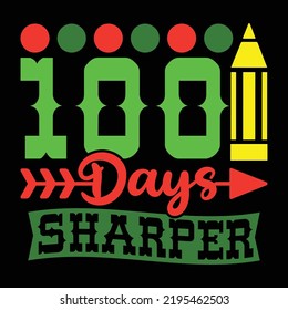 100 Days Sharper, 100 magical days, happy 100th day of school, First Day Of School, Back To School Design