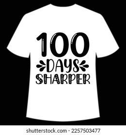 100 days sharper t-shirt Happy back to school day shirt print template, typography design for kindergarten pre k preschool, last and first day of school