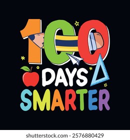 100 days smarter - 100th day of school t-shirt design vector