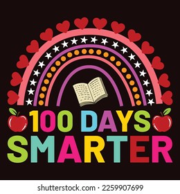 100 Tage Smarter, Happy back to School Day Shirt Printvorlage, Typografie-Design für Kindergarten vor der Schule, letzter und erster Schultag, 100 Tage Schulhemd