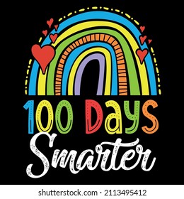 100 Days Smarter Rainbow Funny 100th Day Of School Teacher Quote