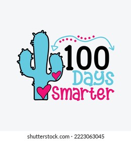 100 Days Smarter svg Teacher cricut cut files