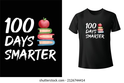 100 days smarter T-Shirt Design.Unique And Colorful 100 days Smater T-Shirt Design