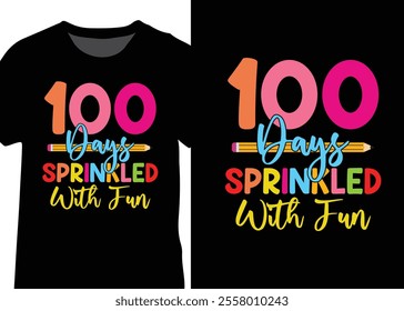 100 Days Sprinkled With Fun, 100 Days Of School Typography T-shirt Design Vector