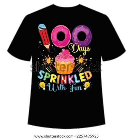 100 days sprinkled with fun t-shirt Happy back to school day shirt print template, typography design for kindergarten pre k preschool, last and first day of school