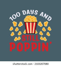 100 Days And Still Poppin’