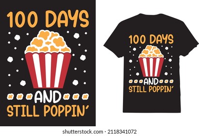 100 Days And Still Poppin T-shirt For Popcorn Lover 