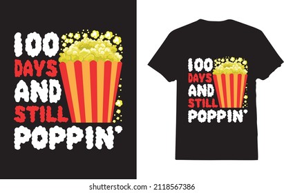 100 Days And Still Poppin T-shirt 