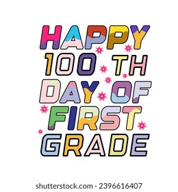 100 Days T shirt, Happy 100 TH Day Of First Grade