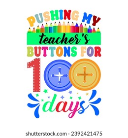 100 Days T shirt, Pushing My Teacher's 100 Days
