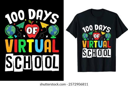 100 DAYS OF VIRTUAL SCHOOL ..100 day of school t-shirt design