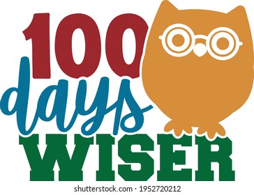 100 Days Wiser - 100 Days Of School design