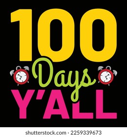 100 Days Y' All, 100 days, school, teacher, 100 days of school, kindergarten, student, back to school, funny, kids,  brighter,  teacher, education, preschool, first day of school, smar