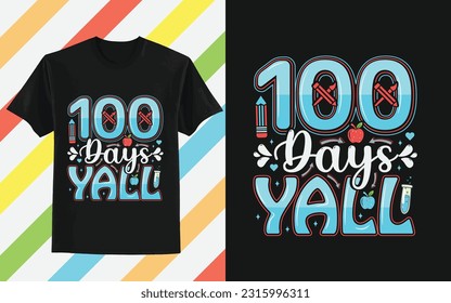 100 Days Yall t shirt, Back to school t shirt design, First day of school shirt, , Funny Teacher or Student Shirt, Last Day of School, 100 Magical Days 