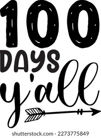 100 Days y'all t-shirt design