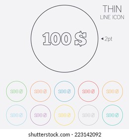 100 Dollars sign icon. USD currency symbol. Money label. Thin line circle web icons with outline. Vector