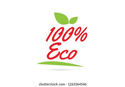 100% Eco hand written word text for typography design in red color with leaf  Can be used for a logo or icon