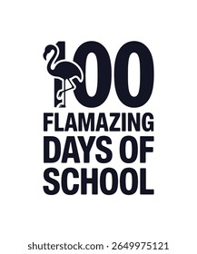 100  Flamazing days Of  School typography Tshirt Design Print Ready file Download 