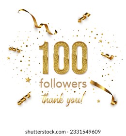 100 followers celebration square vector banner. Social media achievement poster. One hundred followers thank you lettering. Golden sparkling confetti ribbons. Shiny gratitude text on white backdrop.