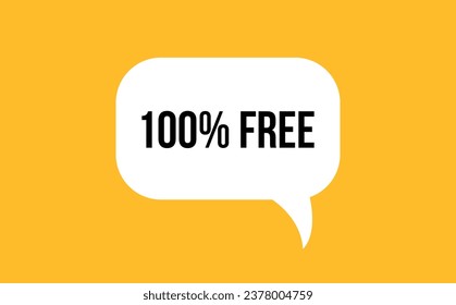 100% free speech bubble discount vector illustration. Communication speech bubble with 100% free text