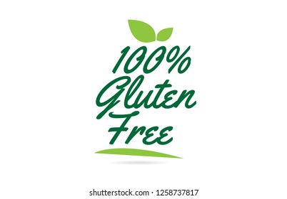 100 Gluten Free hand written word text for typography design in green color with leaf  Can be used for a logo or icon