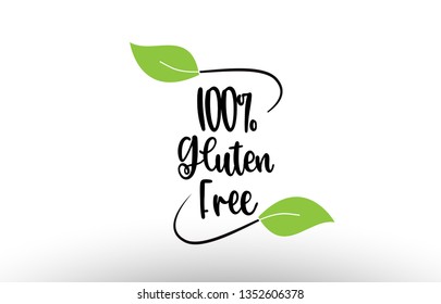 100% Gluten Free word or text with green leaf on white background suitable for card icon or typography logo design