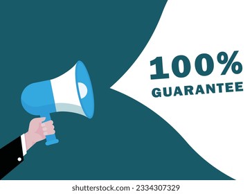 100% Guarantee announcements with hands holding megaphones With Speech Bubble