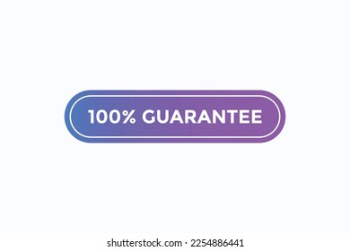 100% guarantee button vectors.sign label speech bubble 100% guarantee
