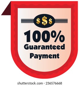 100% guaranteed payment vector label or badge with Golden dollar sign. One hundred percent guarantee. 